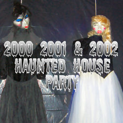 2000-2002 Haunted House Party