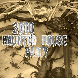 2010 Haunted House Party