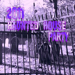 2011 Haunted House Party